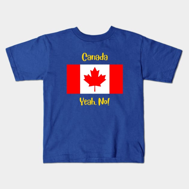 Canada country flag with joyful local positive slang words. Yeah, No! Kids T-Shirt by Alibobs